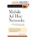 Mobile Ad Hoc Networks: From Wireless LANs to 4G Networks