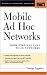 Mobile Ad Hoc Networks: From Wireless LANs to 4G Networks