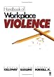 Handbook of Workplace Violence