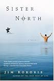 Sister North: A Novel