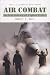 Book Air Combat: An Oral History of Fighter Pilots