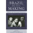 Brazil in the Making: Facets of National Identity (Latin American Silhouettes) by Ludwig Lauerhass Jr.