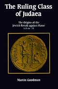 The Ruling Class of Judaea: The Origins of the Jewish Revolt against Rome, A.D. 667