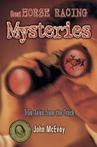 Great Horse Racing Mysteries: True Tales from the Track