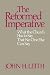 The Reformed Imperative: What the Church Has to Say That No One Else Can Say