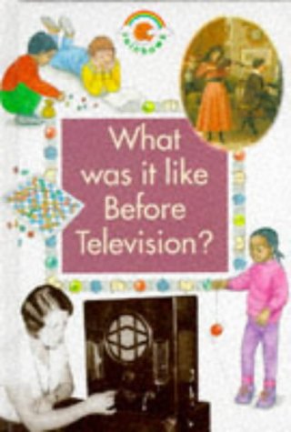 What Was it Like Before Television? (Green Rainbows History)