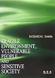 FRAGILE ENVIRONMENT��VULNERABLE