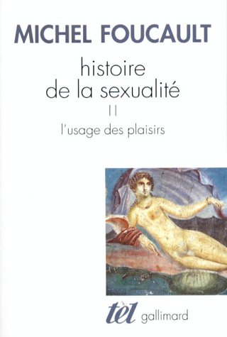 Histoire de la sexualit�, tome 2 : L'usage des plaisirs