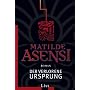 Der verlorene Ursprung von Matilde Asensi