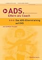 ADS. Eltern als Coach - Das ADS-Elterntraining