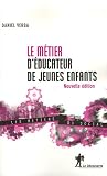 Le métier d éducateur de jeunes enfants