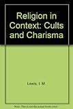 Religion in context : cults and charisma