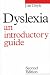 Dyslexia: An Introductory Guide (Dyslexia Series  (Whurr))