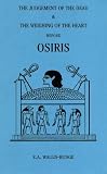 The Judgement of the Dead and the Weighing of the Heart Before Osiris