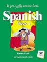 So You Really Want to Learn Spanish Book 3
