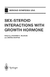 Sex-Steroid Interactions with Growth Hormone (Serono Symposia USA)