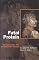 Fatal Protein: The Story of CJD, BSE, and Other Prion Diseases
