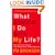 What Should I Do with My Life?: The True Story of People Who Answered the Ultimate Question