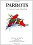 Parrots: A Guide to Parrots of the World