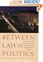 Between Law and Politics: The Solicitor General and the Structuring of Race, Gender, and Reproductive Rights Litigation (Joseph V. Hughes Jr. and ... Series on the Presidency and Leadership)