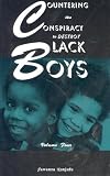 Countering the Conspiracy to Destroy Black Boys (Series)