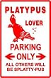PLATYPUS LOVER PARKING aquatic zoo NEW sign