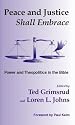 Peace and Justice Will Embrace: Power and Therapeutics in the Bible