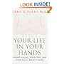 Your Life In Your Hands : Understanding, Preventing, and Overcoming Breast Cancer