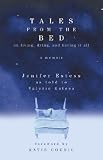 Tales from the Bed: On Living, Dying, and Having It All (Advance Reader's Excerpt)