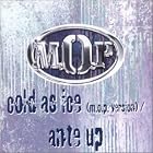 Click here to buy Cold as Ice Ante Up by M.O.P. .