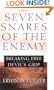 Seven Snares of the Enemy: Breaking Free From the Devil's Grip