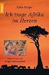 Ich trage Afrika im Herzen: Unser Leben im Kr�ger Nationalpark