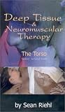 Deep Tissue & Neuromuscular Therapy, The Torso