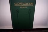 : Caesar's Gallic War (Bennetts Latin, books 1-4 and selections from books V, Vl, and Vll)