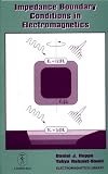 Impedance Boundary Conditions In Electromagnetics (Electromagnetics Library)