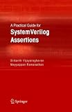 A Practical Guide for Systemverilog Assertions