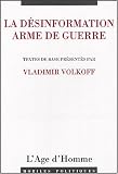 La d�sinformation : Arme de guerre