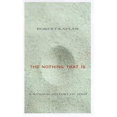 The Nothing That is: A Natural History of Zero