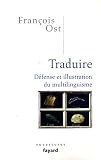 Traduire : Defense et illustration du multilinguisme