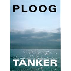 Ploog Tanker: Texte von & zu J�rgen Ploog