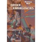 Office Emergencies by Majorie A. Bowman and William G. Baxt