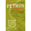 Der Petrus-Report: Der Felsen der Kirche in neuem Licht