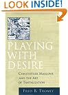 Playing with Desire: Christopher Marlowe and the Art of Tantalization