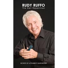 RUDY RUFFO The Hair Repairman ("Secrets of a Celebrity Hairdresser", "Volume 1" is the series volume for "Rudy Ruffo The Hair Repairman")