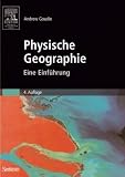 Physische Geographie: Eine Einf&uuml;hrung - Andrew Goudie
