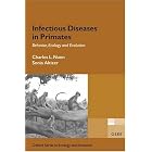 Infectious Diseases in Primates: Behavior, Ecology and Evolution (Oxford Series in Ecology... by Charles Nunn and Sonia Altizer