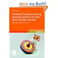 Parallele Programmierung spielend gelernt mit dem Java-Hamster-Modell: Programmierung mit Java-Threads