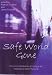 Safe
World
Gone:
Contemporary
Stories
by
Women
from
Wales
