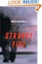 Strange Fire: A Novel