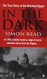 In the Dark: The True Story of the Blackout Ripper